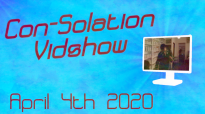 Con-Solation Vidshow